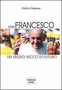 Con Francesco. Un esodo ricco di futuro