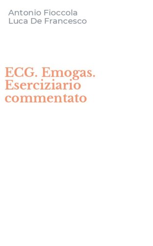 ECG. Emogas. Eserciziario commentato