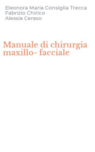 Manuale di chirurgia maxillo-facciale