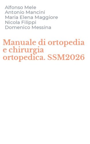 Manuale di ortopedia e chirurgia ortopedica. SSM2026