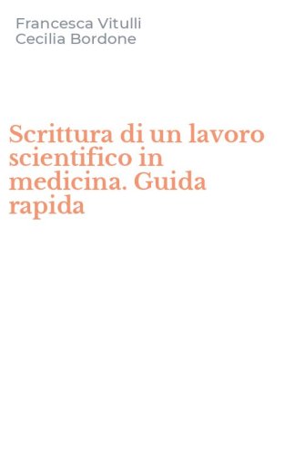 Scrittura di un lavoro scientifico in medicina. Guida rapida