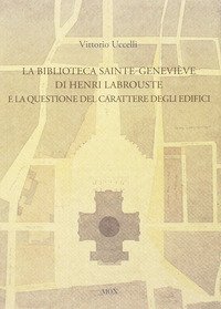 La biblioteca Sainte-Genevieve di Henri Labrouste e la questione del carattere degli edifici - EDIFICI (LA)