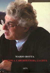 La scuola, l'architettura, la citt&agrave;