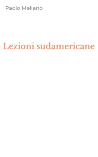 Lezioni sudamericane