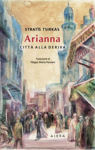 Arianna. Citt&agrave; alla deriva