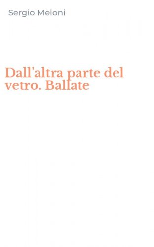 Dall'altra parte del vetro. Ballate