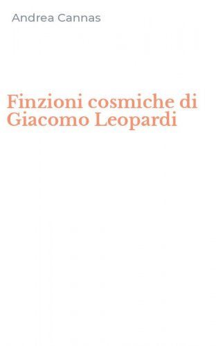 Finzioni cosmiche di Giacomo Leopardi