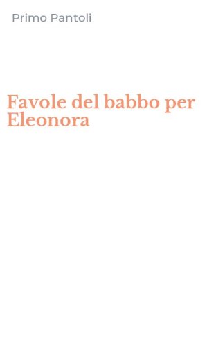 Favole del babbo per Eleonora