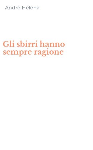 Gli sbirri hanno sempre ragione