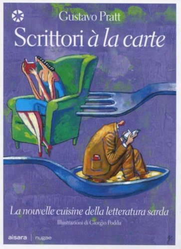 Scrittori &agrave; la carte. La nouvelle cuisine della letteratura sarda