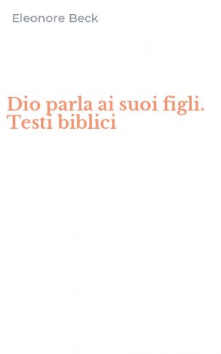 Dio parla ai suoi figli. Testi biblici