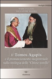 Il Tomos Agapis e il pronunciamento magisteriale sulla teologia delle &laquo;Chiese sorelle&raquo;