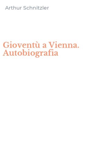 Giovent&ugrave; a Vienna. Autobiografia