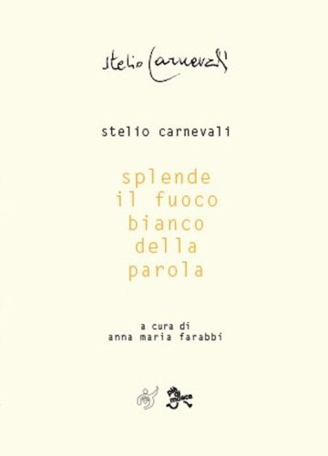 Splende il fuoco bianco della parola