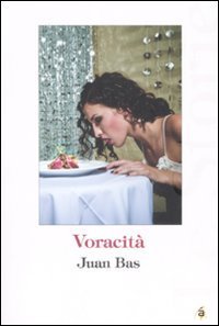 Voracit&agrave;