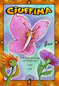 Ciuffina: Una bella giornata di primavera-Luna-Arf