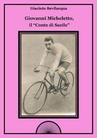 Giovanni Micheletto, il &laquo;conte di Sacile&raquo;