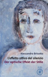 L'effetto ottico del silenzio-Der optische effekt der stille