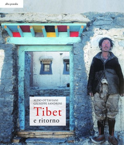 Tibet e ritorno. Cronache e fotografie di un viaggio dalla Cina alla valle dell'Everest (1987)