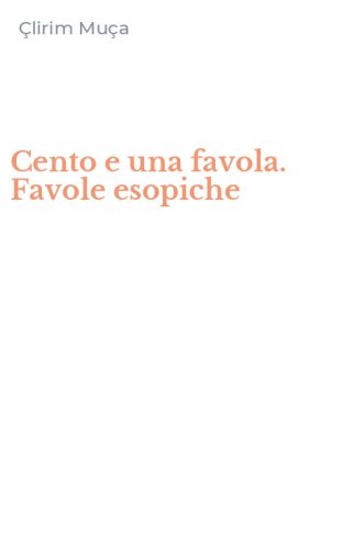 Cento e una favola. Favole esopiche