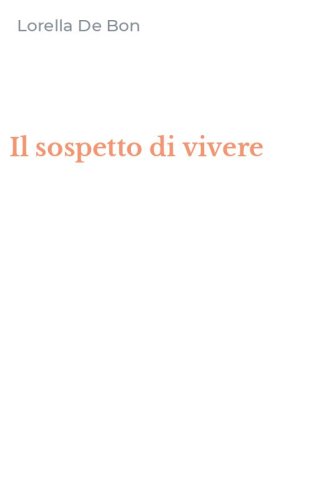 Il sospetto di vivere