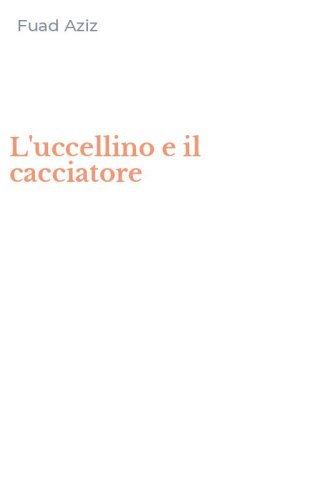 L'uccellino e il cacciatore