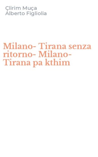 Milano-Tirana senza ritorno-Milano-Tirana pa kthim