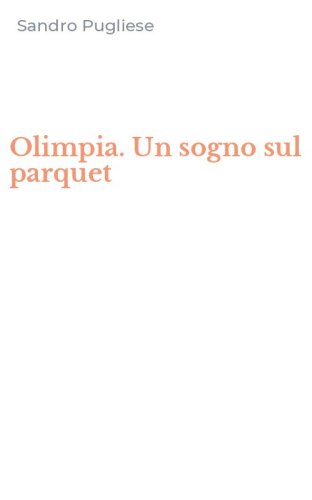 Olimpia. Un sogno sul parquet