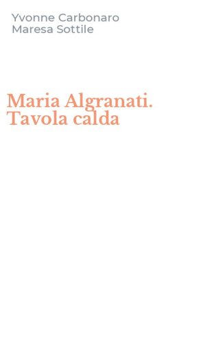 Maria Algranati. Tavola calda