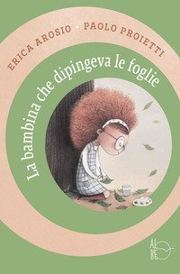 La bambina che dipingeva le foglie