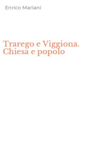 Trarego e Viggiona. Chiesa e popolo
