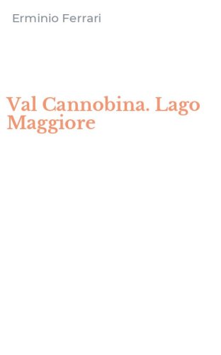 Val Cannobina. Lago Maggiore