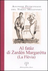 Al fat&acirc;z di Zard&eacute;n Margar&eacute;tta. (La Fl&egrave;via)