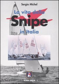 La vita dello Snipe in Italia. La sua storia e i suoi personaggi