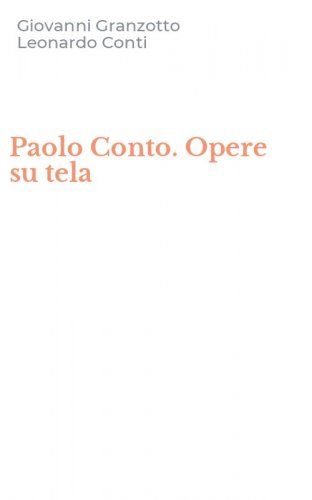 Paolo Conto. Opere su tela
