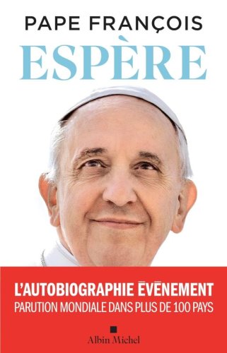 Esp&egrave;re - L'autobiographie.