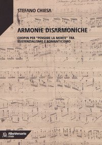 Armonie disarmoniche. Chopin per &laquo;pensare la morte&raquo; tra Esistenzialismo e Romanticismo