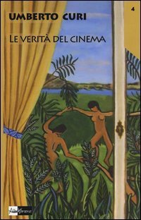 Le verit&agrave; del cinema