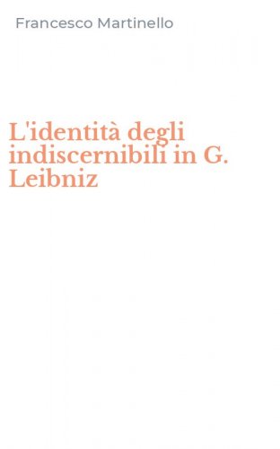 L'identit&agrave; degli indiscernibili in G. Leibniz
