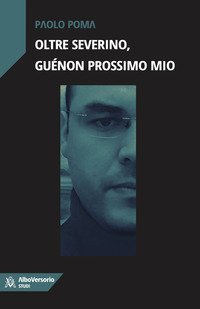 Oltre Severino, Gu&eacute;non prossimo mio