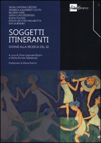 Soggetti itineranti. Donne alla ricerca del s&eacute;