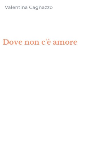 Dove non c'&egrave; amore
