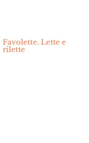 Favolette. Lette e rilette