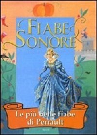 Le pi&ugrave; belle fiabe di Perrault