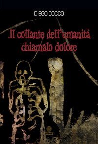 Il collante dell'umanit&agrave; chiamalo dolore