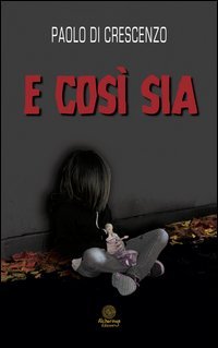 E cos&igrave; sia