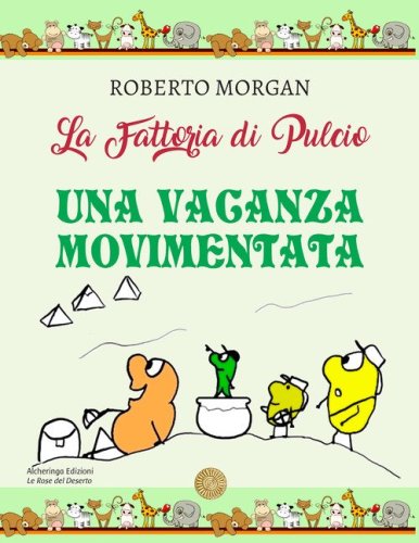 La fattoria di Pulcio. Una vacanza movimentata