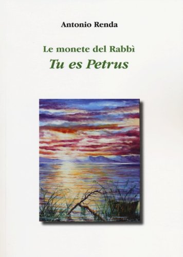 Le monete del Rabb&igrave;. Tu es Petrus