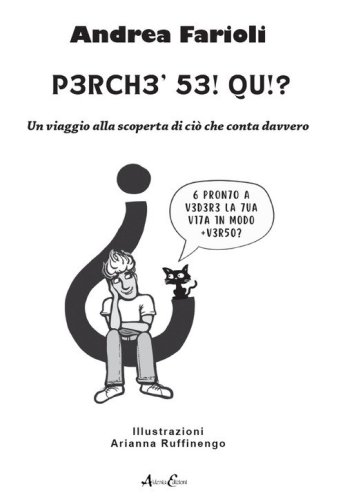 Perch&eacute; sei qui? Un viaggio alla scoperta di ci&ograve; che conta davvero