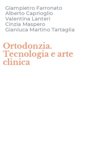 Ortodonzia. Tecnologia e arte clinica